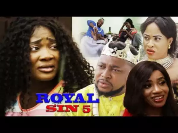 Royal Sin Season 5  - 2019 Nollywood Movie